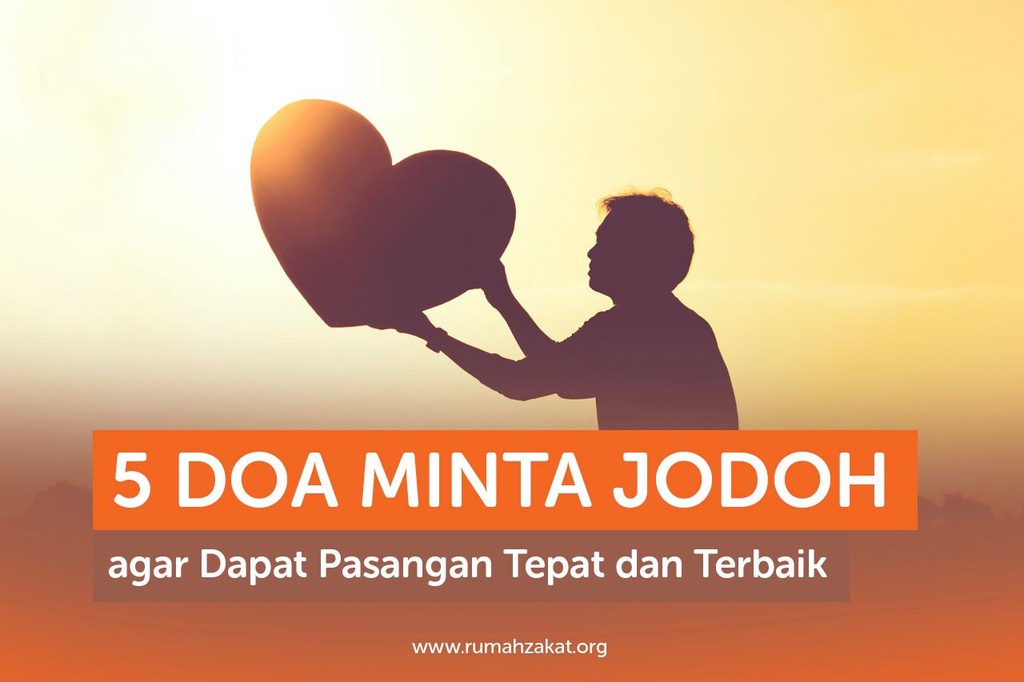 5 DOA MINTA JODOH AGAR PASANGAN TEPAT DAN TERBAIK Rumah Zakat