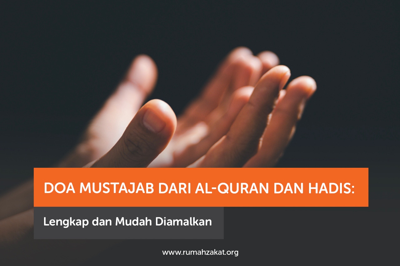 Doa Mustajab Dari Al Quran Dan Hadis Lengkap Dan Mudah Diamalkan